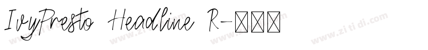 IvyPresto Headline R字体转换